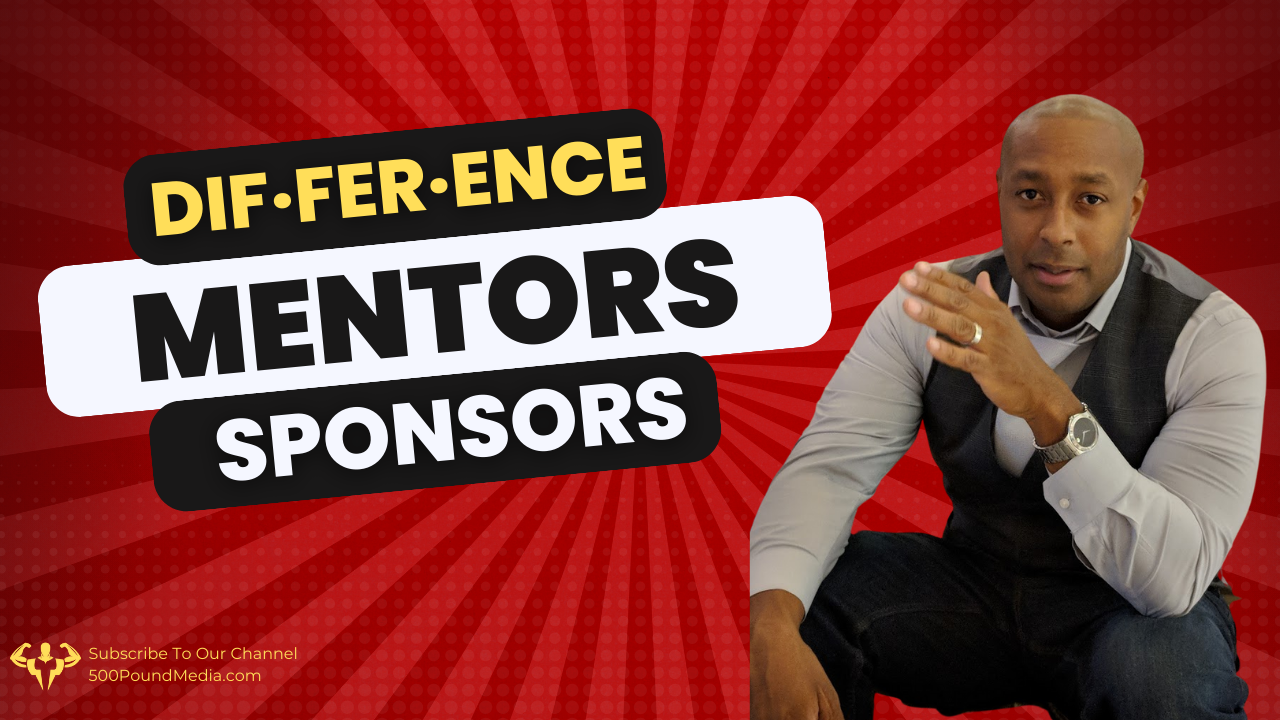 Differences: Mentors and Sponsors Derrick Pledger