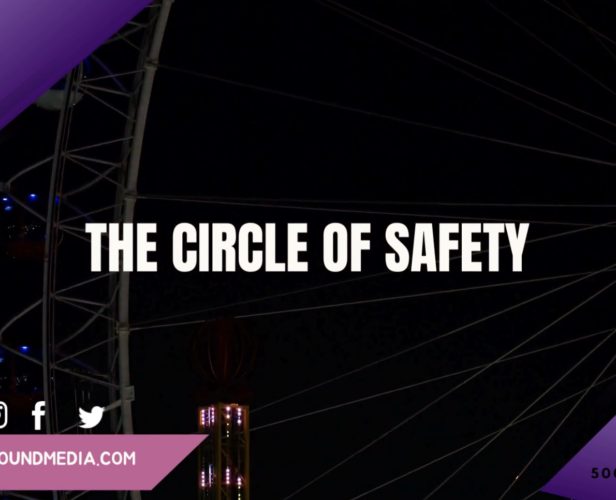 The Circle of Safety - 500 Pound Media